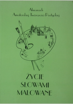 Życie słowami malowane