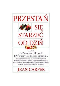 Przestań się starzeć od dziś!