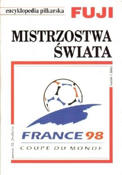 Encyklopedia piłkarska FUJI Mistrzostwa Świata - Francja 1998  (tom 21)