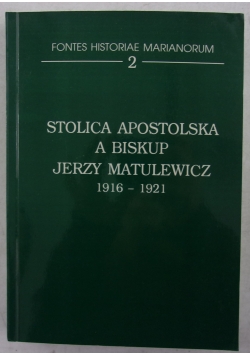 Stolica Apostolska a Biskup Jerzy Matulewicz