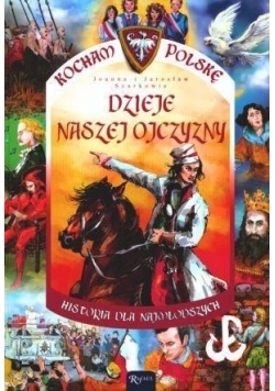 Kocham Polskę - Dzieje naszej ojczyzny BR