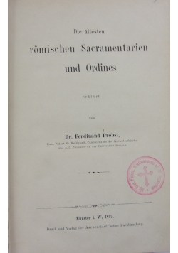 Die altesten romischen Sacramentarien und Ordines,1892 r.