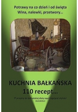 Kuchnia bałkańska 110 recept NOWA