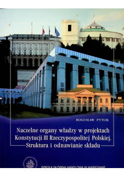 Naczelne organy władzy w projektach Konstytucji III Rzeczypospolitej Polskiej