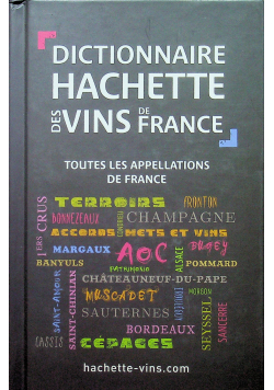 Dictionnaire hachette des vins de france