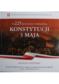 W 225 rocznicę uchwalenia Konstytucji 3 Maja Katalog wystawy