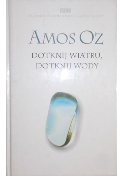 Dotknij wiatru, dotknij wody