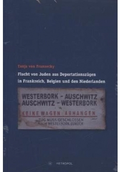 Flucht von Juden aus Deportationszugen in Frankreich Belgien