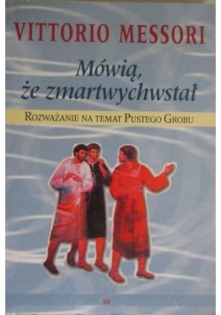 Mówią, że zmartwychwstał