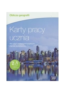 Oblicza geografii Karty pracy ucznia Zakres podstawowy