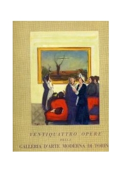 Ventiquattro Opere Della Galleria D'arte Moderna Di Torino