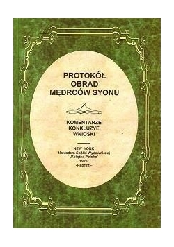 Protokoł obrad mędrców Syonu reprint z 1920 r.