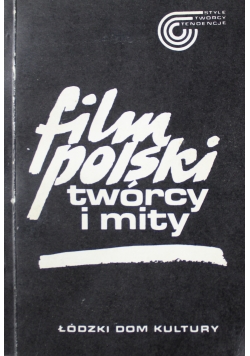 Film polski twórcy i mity