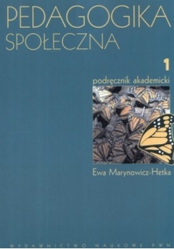 Pedagogika społeczna Tom 1 podręcznik akademicki