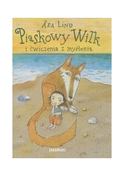 Piaskowy Wilk i ćwiczenia z myślenia