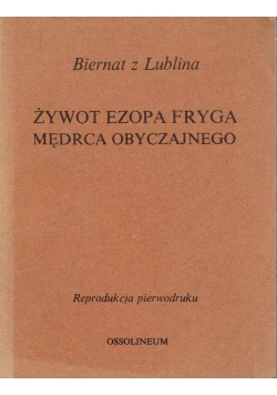 Żywot Ezopa Fryga mędrca obyczajnego, reprint z 1578r.
