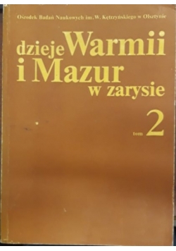Dzieje Warmii i Mazur w zarysie, tom 2