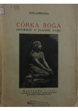 Córka Boga. Opowieść o Joannie d'Arc, 1930r.