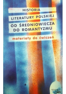 Historia literatury polskiej od średniowiecza do romantyzmu
