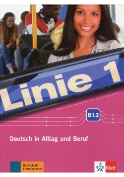 Linie 1 Deutsch in Alltag und Beruf B1.2 + DVD