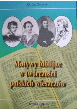 Motywy biblijne w twórczości polskich wieszczów