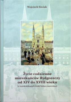Życie codzienne mieszkańców Bydgoszczy