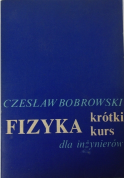 Fizyka. Krótki kurs dla inżynierów