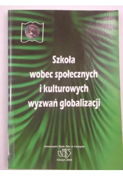Szkoła wobec społecznych i kulturowych wyzwań globalizacji