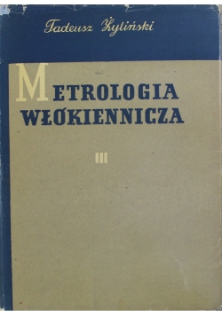 Metrologia włókiennicza tom III
