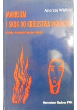Marksizm i skok do królestwa wolności
