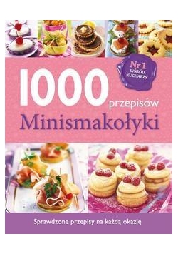 1000 przepisów. Minismakołyki