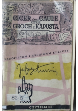 Cicer  cum czyli Cauale Groch z kapustą