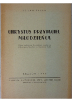 Chrystus przyjaciel młodzieńca, 1946 r.