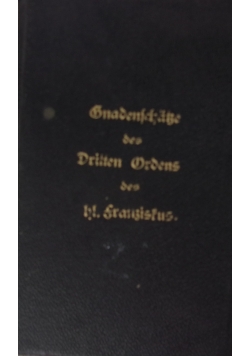 Gnadenschatze des Dritten Ordens des Heil Franzisiskus, 1902r.