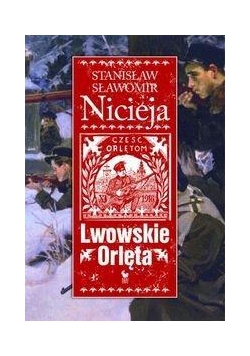 Lwowskie Orlęta - Nicieja Stanisław Sł. /Iskry