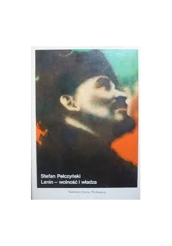 Lenin - wolność i władza