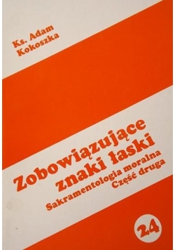 Zobowiązujące znaki łaski. cz.2
