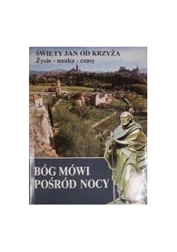 Święty Jan od krzyża. Życie- nauka- czasy