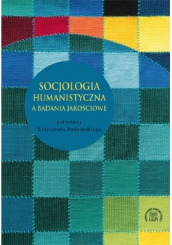 Socjologia humanistyczna a badania jakościowe