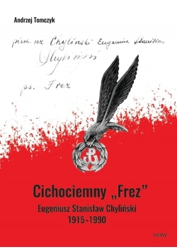 Cichociemny FREZ Eugeniusz Stanisław Chyliński 1915-1990