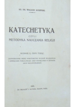 Katechetyka czyli Metodyka Nauczania Religji ,1931r.