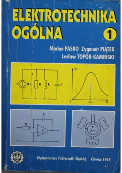 Elektrotechnika ogólna Tom I