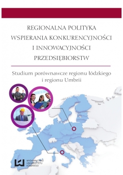 Regionalna polityka wspierania konkurencyjności i innowacyjności przedsiębiorstw