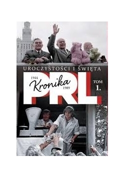 Kronika PRL, Tom I