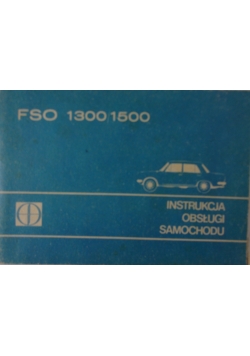 FSO 1300/1500 Instrukcja obsługi samochodu