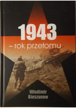 Bieszanow Władimir 1943 Rok przełomu