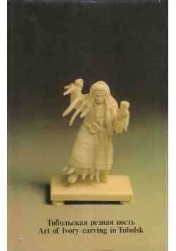 Art of Ivory - carving in Tobolsk