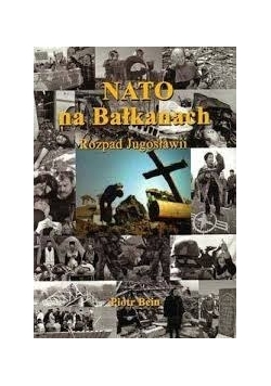 Nato na Bałkanach Rozpad Jugosławii