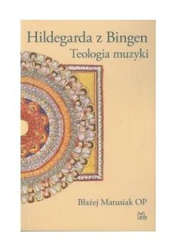 Hildegarda z Bingen: Teologia muzyki