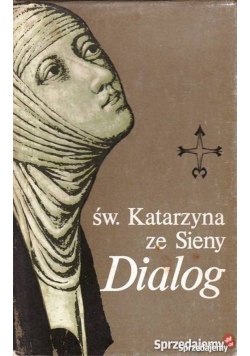 Św. Katarzyna ze Sieny Dialog